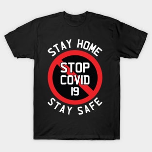 Stay Home Stay Safe T-Shirt